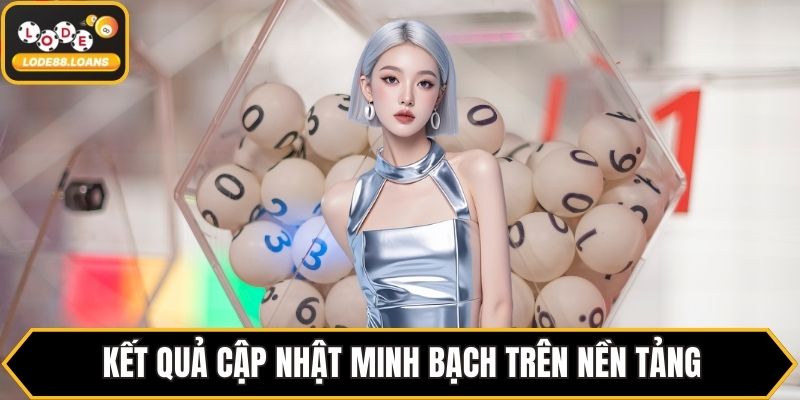 Kết quả cập nhật minh bạch trên nền tảng