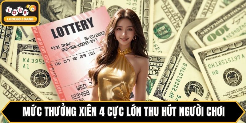 Mức thưởng xiên 4 cực lớn thu hút người chơi