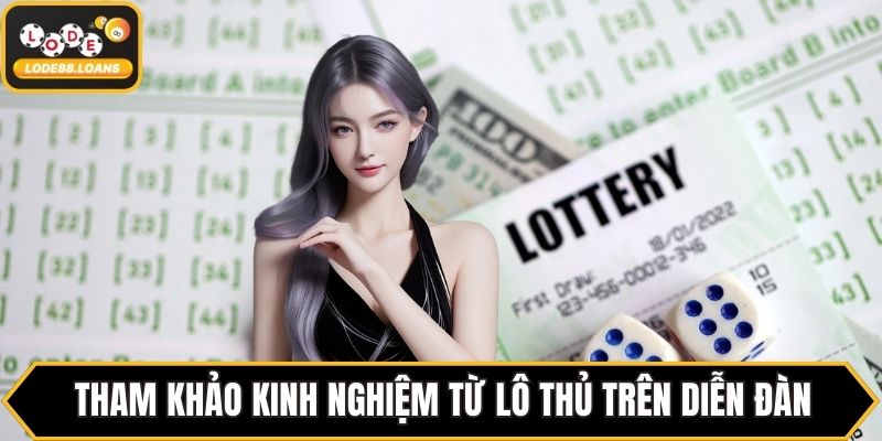 Tham khảo kinh nghiệm từ lô thủ trên diễn đàn